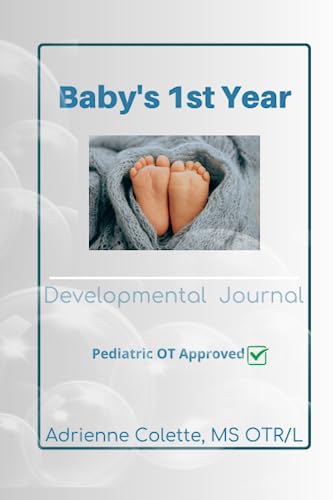Baby's 1st Year: Information Journal and Educational Historic Developmental Milestones Guideline for Infant Growth during First Year of Development. ... Therapist Approved. Checklist included.