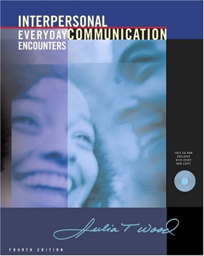 Interpersonal Communication With Infotrac: Everyday Encounters: Wood ...