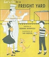 Let's Go to a Freight Yard. B00KTL2QE8 Book Cover
