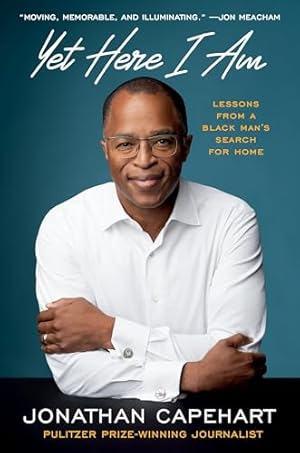 Yet Here I Am: Lessons from a Black Man’s Search for Home