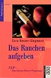 Das Rauchen aufgeben