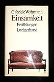 Einsamkeit. Erzählungen. - Gabriele Wohmann