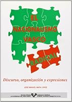 El nacionalismo vasco radical: Discurso, organizacion y expresiones 847585446X Book Cover