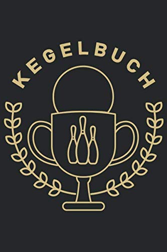 Kegelbuch: Einfaches Dokumentieren Ihres Kegelabendes - Einfaches Abrechnen Dank Tabellarischer Aufzeichnungsvorlagen Reklame Schrift : König, Kegel