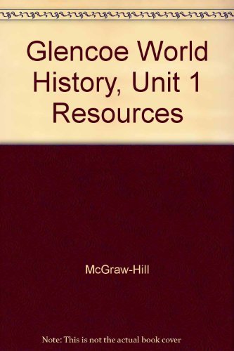 Glencoe World History, Unit 1 Resources: McGraw-Hill: 9780078294334 ...