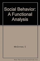 Social Behavior: A Functional Analysis B000LC5GDI Book Cover