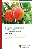Biologia e exigências térmicas de Diachasmimorpha longicaudata 3639612612 Book Cover