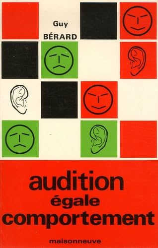 Audition égale comportement