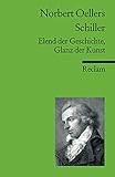  Schiller: Elend der Geschichte, Glanz der Kunst (Reclams Universal-Bibliothek)