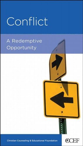 Conflict: A Redemptive Opportunity Paperback – July 28, 2006