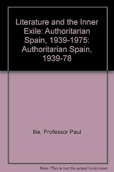 Hardcover Literature and Inner Exile: Authoritarian Spain, 1939-1975 Book