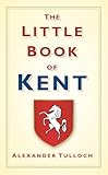 The Little Book of Kent