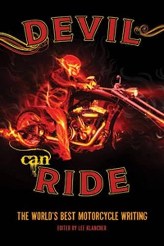 The Devil Can Ride: The World's Best Motorcycle Writing