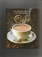 Café, une diversité d'arômes pour les amateurs 3625119978 Book Cover