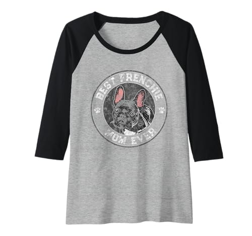 Donna Best Frenchie Mom Ever French Bulldog Vintage Dog Lover Maglia con Maniche Raglan
