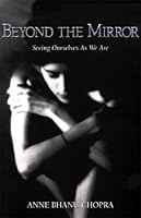 Beyond The Mirror -- Seeing Ourselves As We Are 0968569404 Book Cover