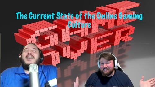 The Current State of the Online Gaming Culture