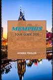 Memphis Tour Guide 2025