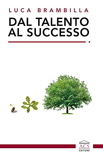 Dal Talento Al Successo