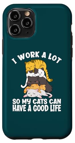 I Work A Lot So My Cats Can A Good Life �p�C�� �X�}�z�P�[�X iPhone 11 Pro �p