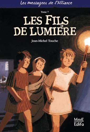 Les fils de lumière: Les messagers de l'Alliance - Tome 7