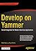 Develop on Yammer: Social Integration for Modern Business Applications