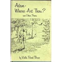 Adam - Where Art Thou? and Other Poems B000N21AXG Book Cover