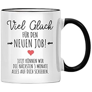 Viel Glück für den neuen Job Tasse, Abschiedsgeschenk Kollegen Jobwechsel, Kollegin Abschied Geschenk, Spruch…
