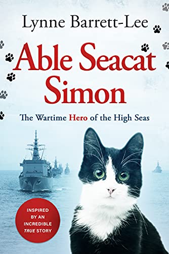 Able Seacat Simon: The Wartime Hero of the High Seas