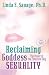 Reclaiming Goddess Sexuality: The Power of the Feminine Way, Revised Edition