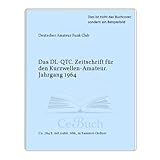  Das DL-QTC. Zeitschrift für den Kurzwellen-Amateur. Jahrgang 1964