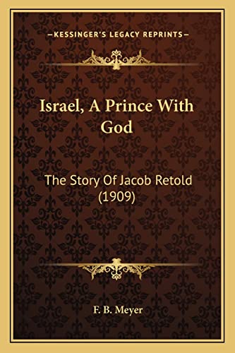 Israel, A Prince With God: The Story Of Jacob Retold (1909)
