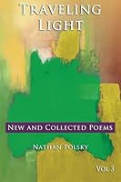 Traveling Light: New and Collected Poems 1939237262 Book Cover