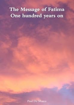 Paperback The Message of Fatima - One Hundred Years on Book