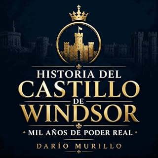Diseño de la portada del título Historia del castillo de Windsor: Mil a&ntilde;os de poder real