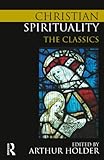 Christian Spirituality: The Classics