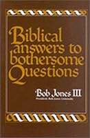 Biblical Answers to Bothersome Questions 0890841500 Book Cover