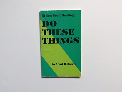 If You Need Healing Do These Things, 4th, Fourt... B000BY34O4 Book Cover