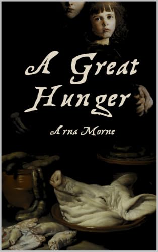 A Great Hunger