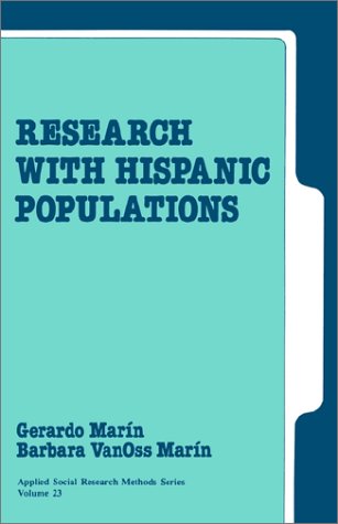 Research With Hispanic Populations (Applied Social Research Methods) 
