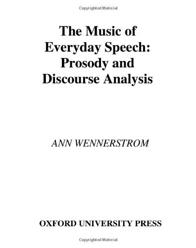 The Music of Everyday Speech: Prosody and Discourse Analysis