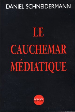 Le cauchemar mediatique
