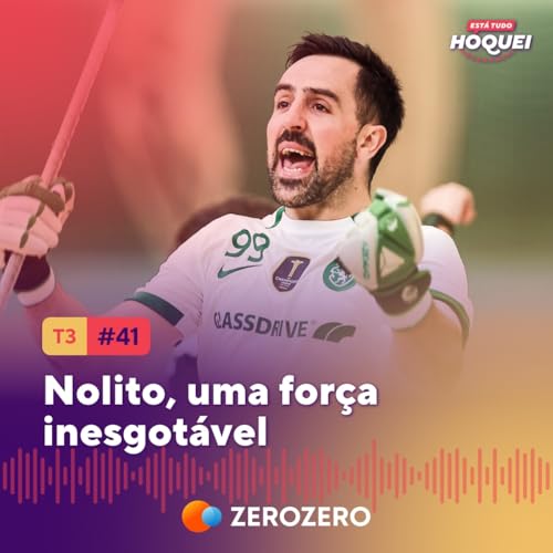 『T3, Ep. 41 | Nolito, uma força inesgotável』のカバーアート