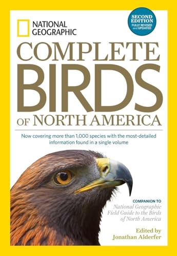 National Geographic Complete Birds of North America, 2nd Edition: Now Covering More Than 1,000 Species With the Most-Detailed Information Found in a Single Volume