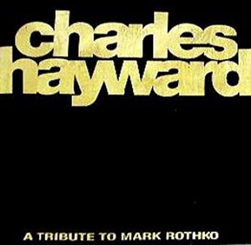 Hayward, Charles Skew-Whiff-A Tribute To Mark Rothko