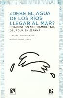 Adebe El Agua de Los Raios Llegar Al Mar?: Una Gestiaon Medioambiental del Agua En Espaana 8483196298 Book Cover