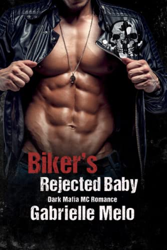 Biker's Rejected Baby: Dark Mafia MC Romance (The Punishers MC)