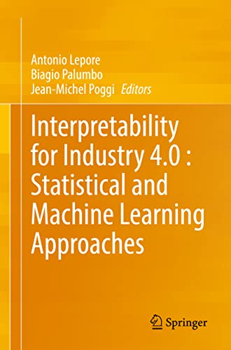 Interpretability for Industry 4.0 : Statistical and Machine Learning Approaches view 2