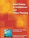 Produktbild Solar Energy in Architecture and Urban Planning = Solarenergie in Architektur Und Stadtplanung= Energia Solare in Archittura E Pianificazione Urbana: ... Michael Volz (Architecture & Design S.)