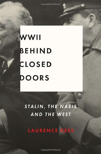 World War II Behind Closed Doors: Stalin, the N... 030737730X Book Cover